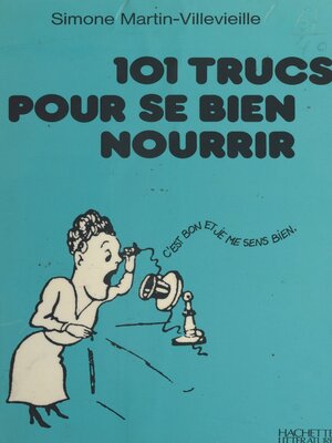 cover image of 101 trucs pour se bien nourrir